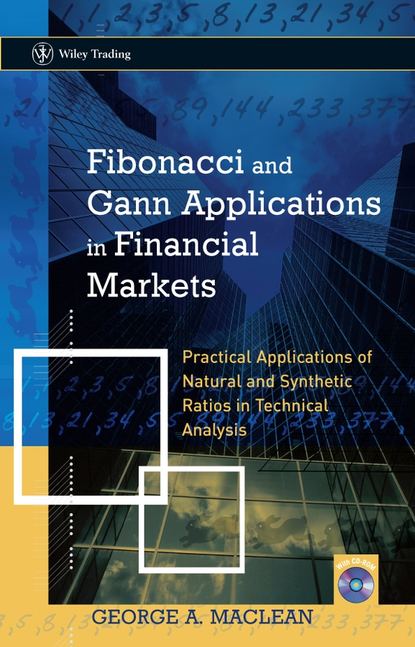 Скачать книгу Fibonacci and Gann Applications in Financial Markets