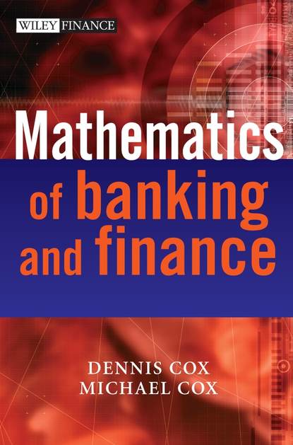 Скачать книгу The Mathematics of Banking and Finance