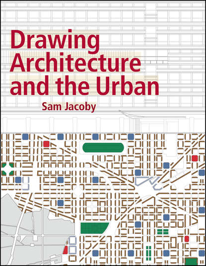 Скачать книгу Drawing Architecture and the Urban