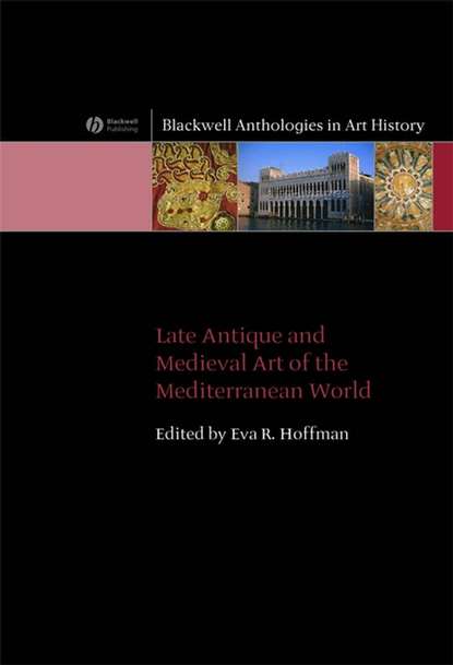 Скачать книгу Late Antique and Medieval Art of the Mediterranean World
