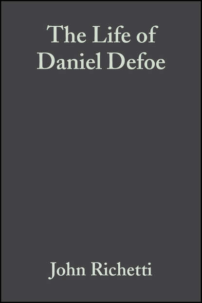 Скачать книгу The Life of Daniel Defoe