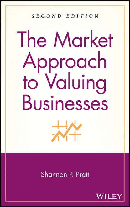 Скачать книгу The Market Approach to Valuing Businesses