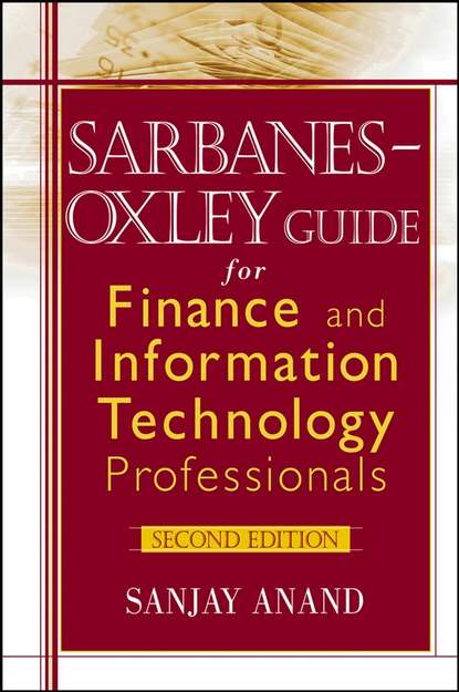Скачать книгу Sarbanes-Oxley Guide for Finance and Information Technology Professionals