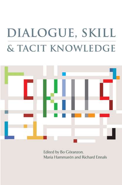 Скачать книгу Dialogue, Skill and Tacit Knowledge