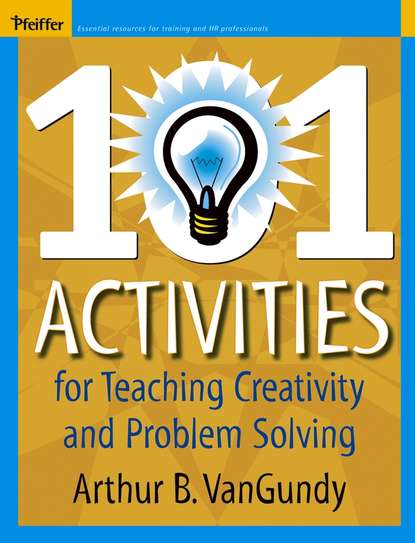 Скачать книгу 101 Activities for Teaching Creativity and Problem Solving