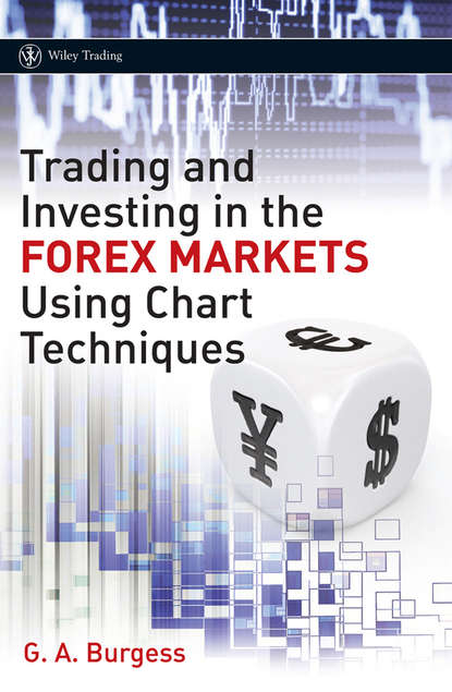 Скачать книгу Trading and Investing in the Forex Markets Using Chart Techniques