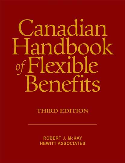 Скачать книгу Canadian Handbook of Flexible Benefits