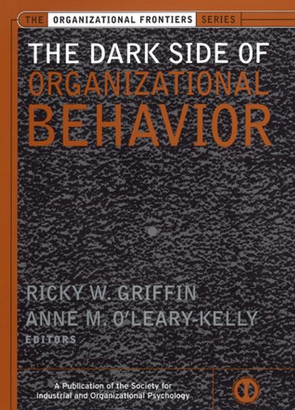 Скачать книгу The Dark Side of Organizational Behavior