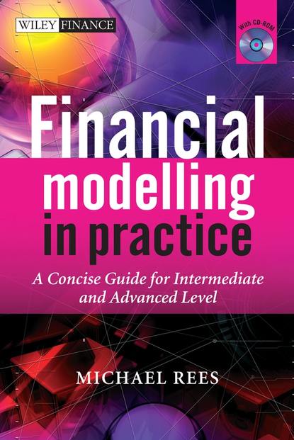 Скачать книгу Financial Modelling in Practice