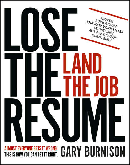 Скачать книгу Lose the Resume, Land the Job