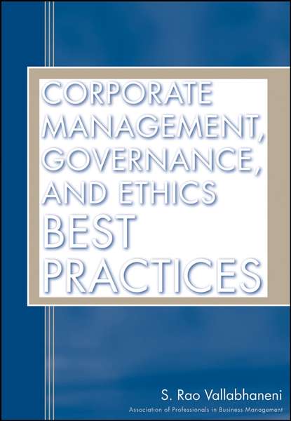 Скачать книгу Corporate Management, Governance, and Ethics Best Practices