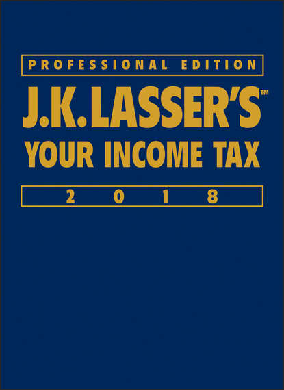 Скачать книгу J.K. Lasser's Your Income Tax 2018