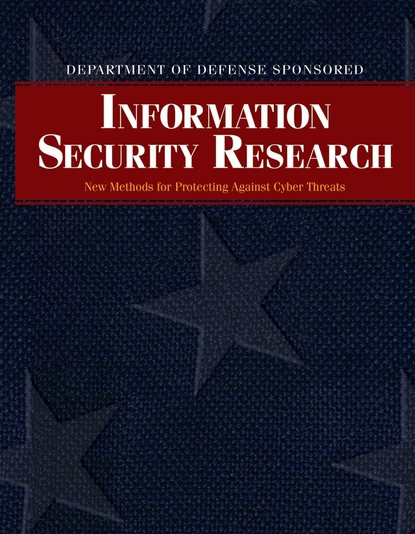 Скачать книгу Department of Defense Sponsored Information Security Research