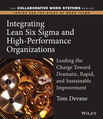 Скачать книгу Integrating Lean Six Sigma and High-Performance Organizations