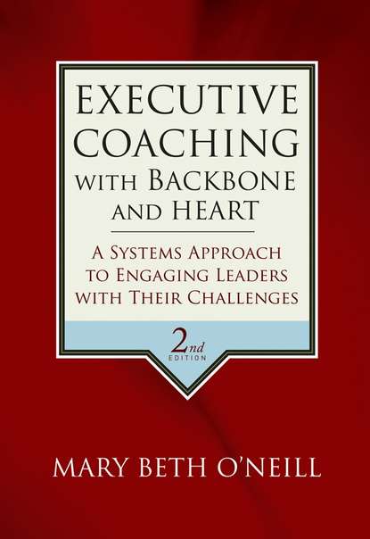 Скачать книгу Executive Coaching with Backbone and Heart
