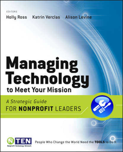 Скачать книгу Managing Technology to Meet Your Mission