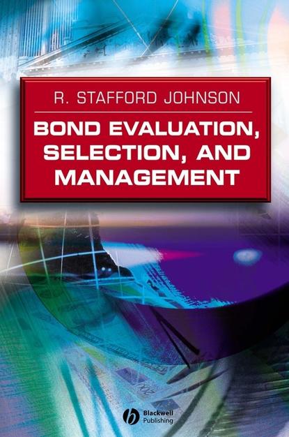 Скачать книгу Bond Evaluation, Selection, and Management