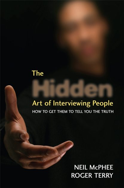 Скачать книгу The Hidden Art of Interviewing People