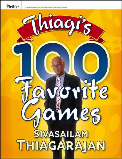 Скачать книгу Thiagi's 100 Favorite Games