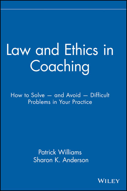 Скачать книгу Law and Ethics in Coaching