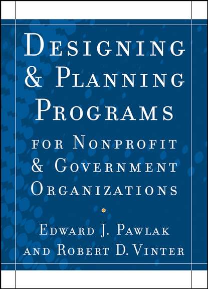 Скачать книгу Designing and Planning Programs for Nonprofit and Government Organizations