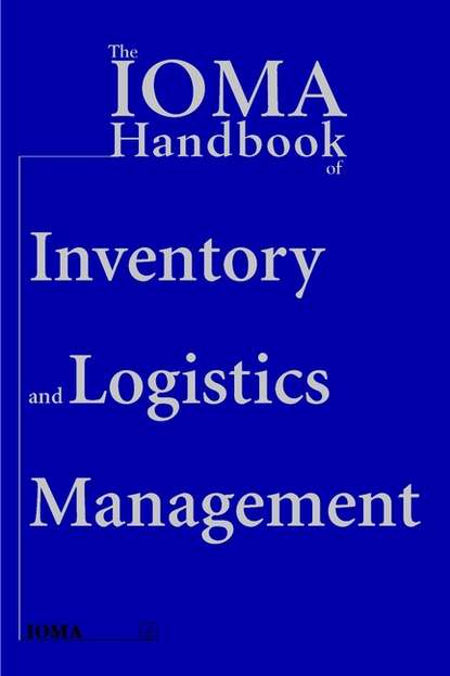 Скачать книгу The IOMA Handbook of Logistics and Inventory Management