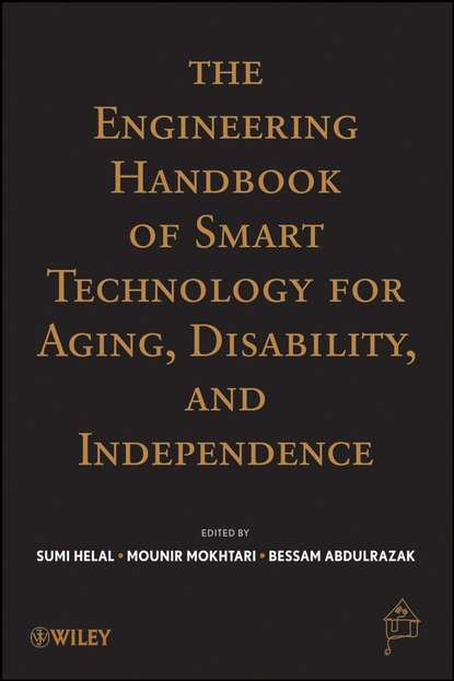 Скачать книгу The Engineering Handbook of Smart Technology for Aging, Disability and Independence