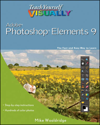 Скачать книгу Teach Yourself VISUALLY Photoshop Elements 9