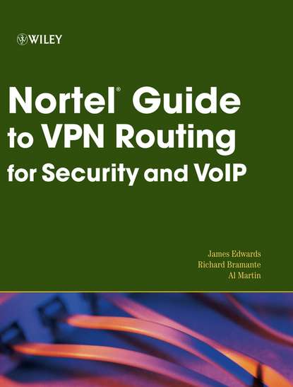 Скачать книгу Nortel Guide to VPN Routing for Security and VoIP