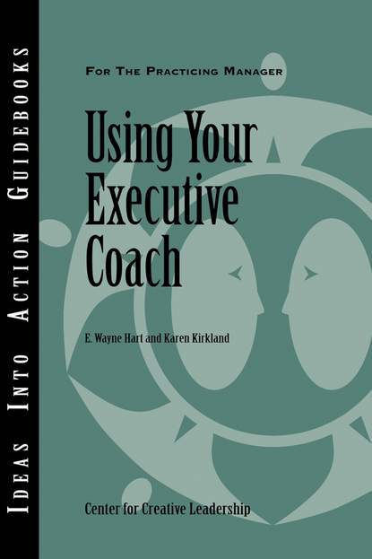 Скачать книгу Using Your Executive Coach