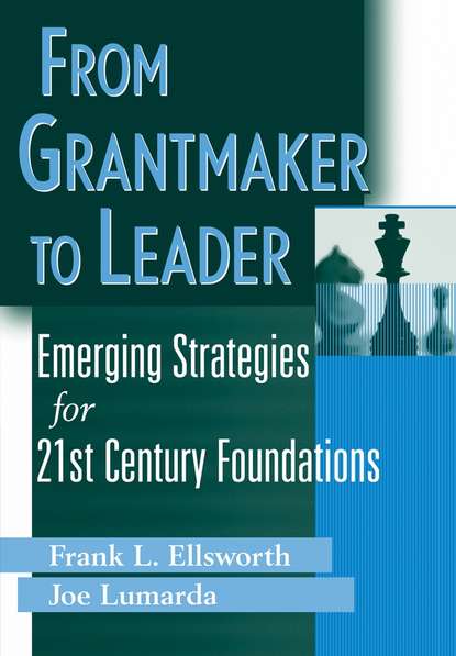 Скачать книгу From Grantmaker to Leader