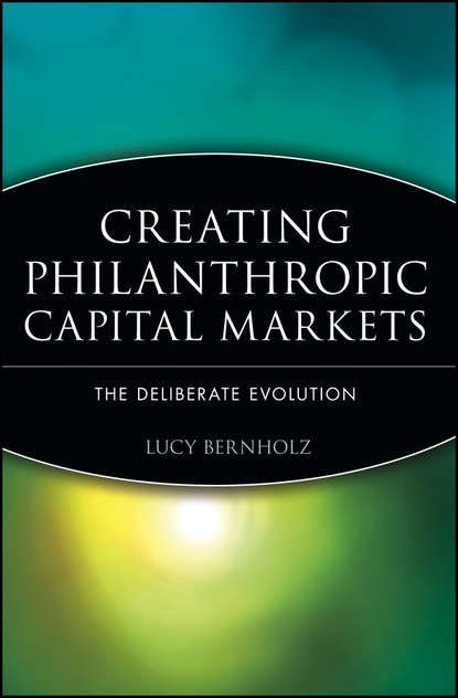 Скачать книгу Creating Philanthropic Capital Markets