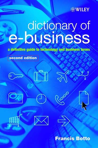 Скачать книгу Dictionary of e-Business