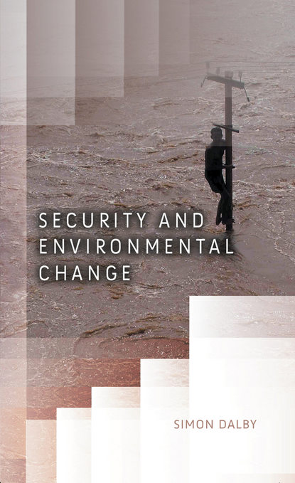 Скачать книгу Security and Environmental Change