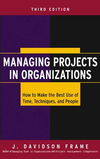 Скачать книгу Managing Projects in Organizations