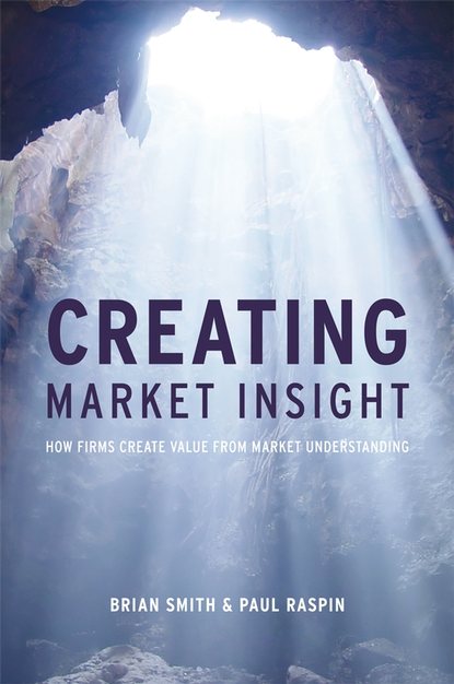 Скачать книгу Creating Market Insight