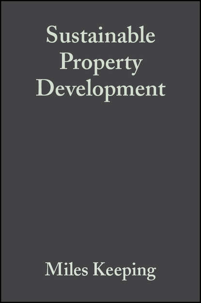 Скачать книгу Sustainable Property Development