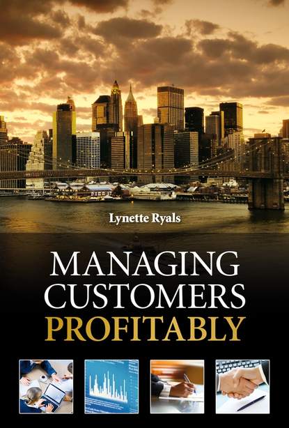 Скачать книгу Managing Customers Profitably