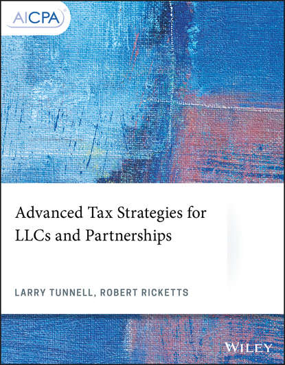 Скачать книгу Advanced Tax Strategies for LLCs and Partnerships