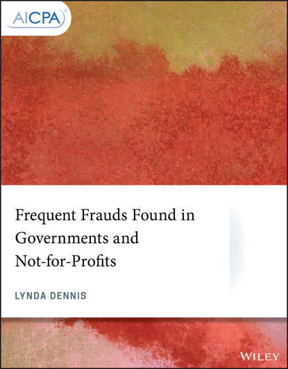 Скачать книгу Frequent Frauds Found in Governments and Not-for-Profits