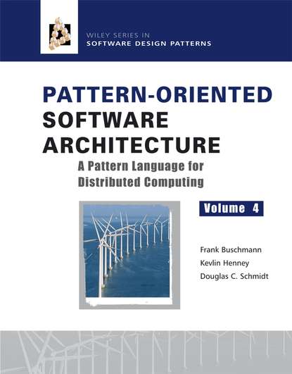 Скачать книгу Pattern-Oriented Software Architecture, A Pattern Language for Distributed Computing