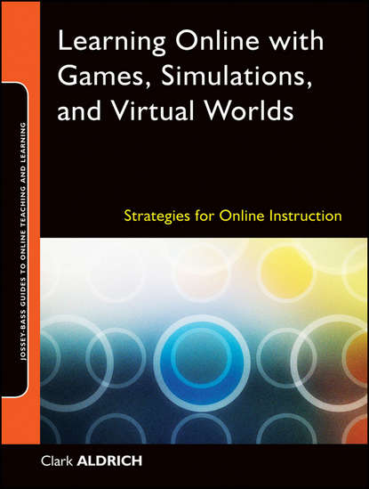 Скачать книгу Learning Online with Games, Simulations, and Virtual Worlds