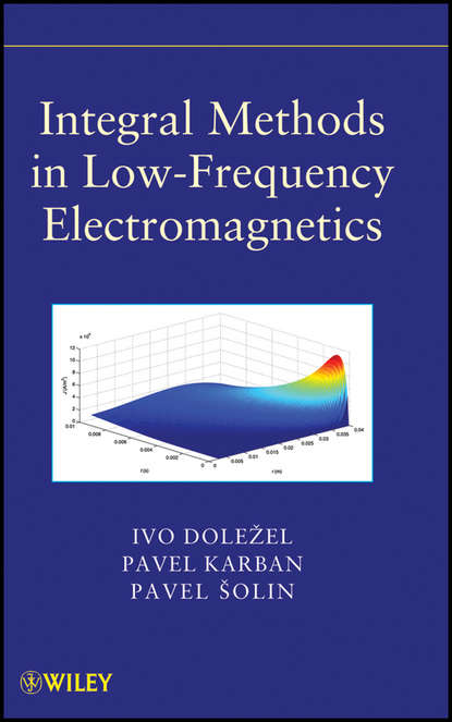 Скачать книгу Integral Methods in Low-Frequency Electromagnetics