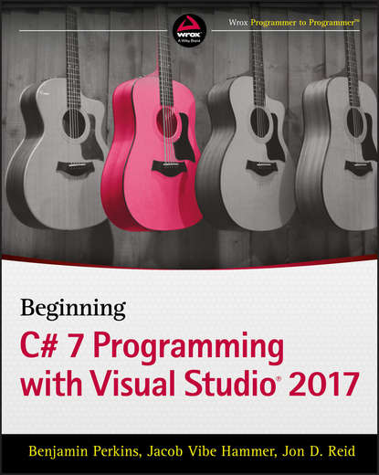 Скачать книгу Beginning C# 7 Programming with Visual Studio 2017