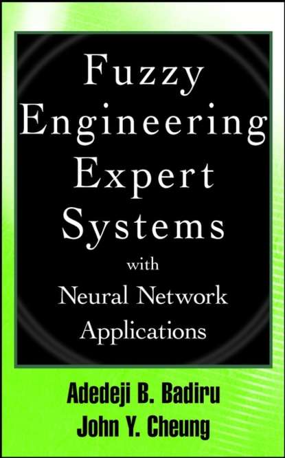 Скачать книгу Fuzzy Engineering Expert Systems with Neural Network Applications