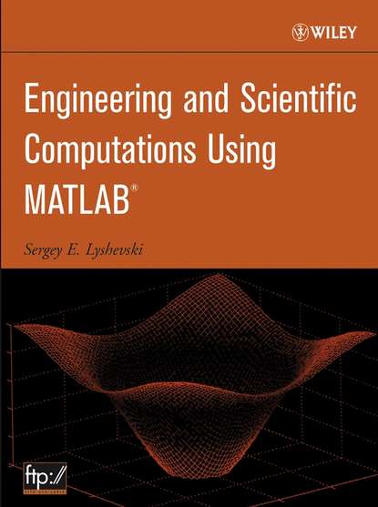 Скачать книгу Engineering and Scientific Computations Using MATLAB