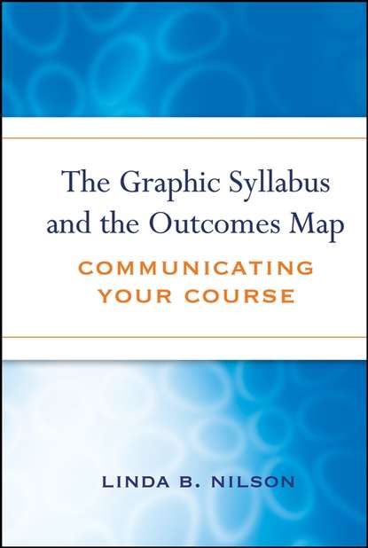 Скачать книгу The Graphic Syllabus and the Outcomes Map