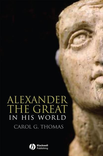 Скачать книгу Alexander the Great in His World