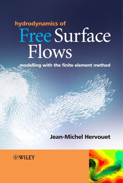 Скачать книгу Hydrodynamics of Free Surface Flows