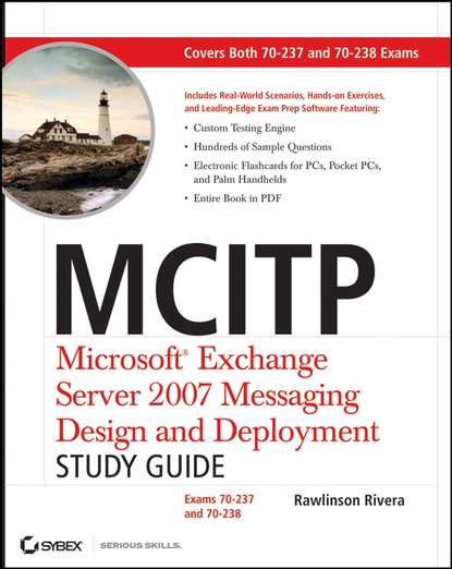 Скачать книгу MCITP: Microsoft Exchange Server 2007 Messaging Design and Deployment Study Guide